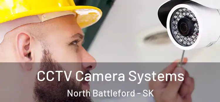  CCTV Camera Systems North Battleford - SK