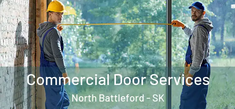 Commercial Door Services North Battleford - SK