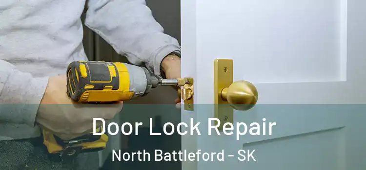 Door Lock Repair North Battleford - SK