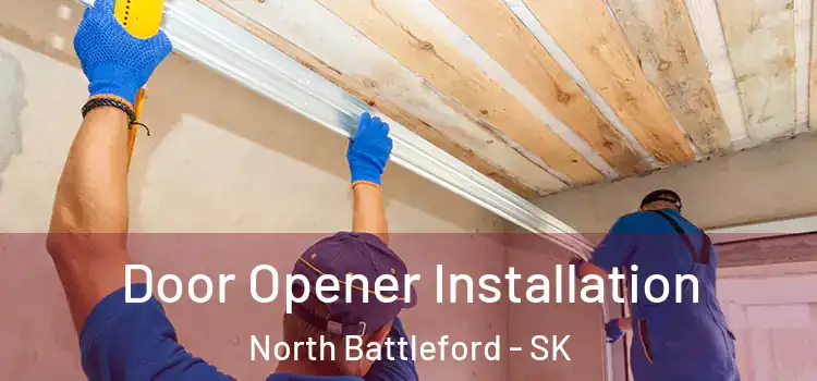 Door Opener Installation North Battleford - SK