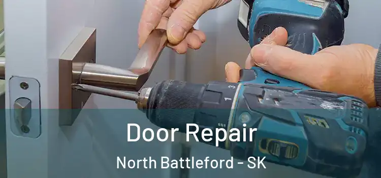 Door Repair North Battleford - SK