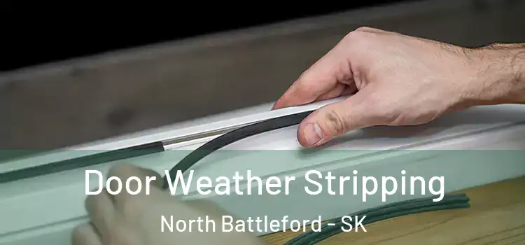 Door Weather Stripping North Battleford - SK
