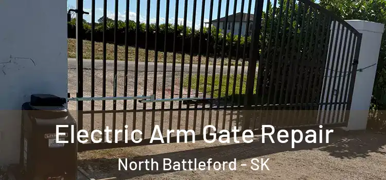 Electric Arm Gate Repair North Battleford - SK