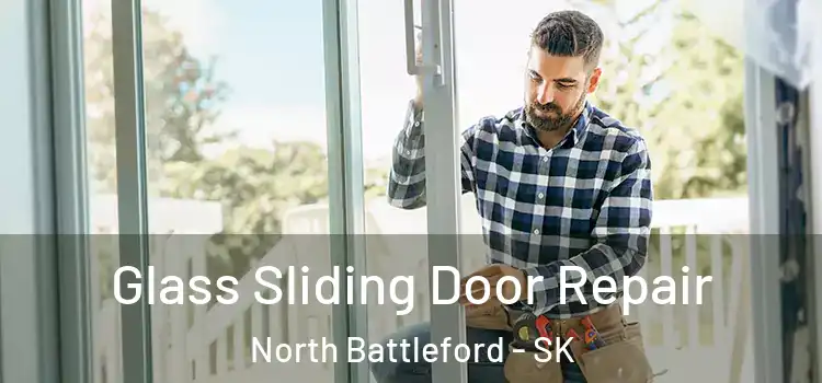 Glass Sliding Door Repair North Battleford - SK