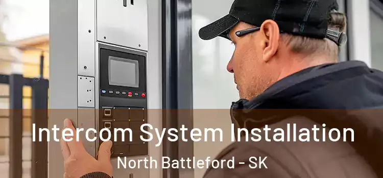 Intercom System Installation North Battleford - SK