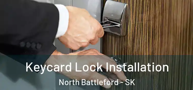 Keycard Lock Installation North Battleford - SK