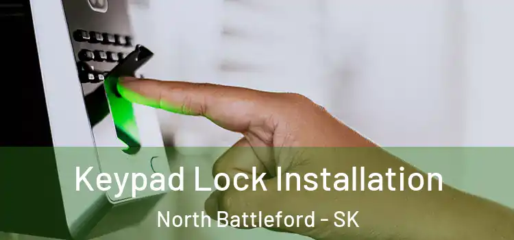  Keypad Lock Installation North Battleford - SK