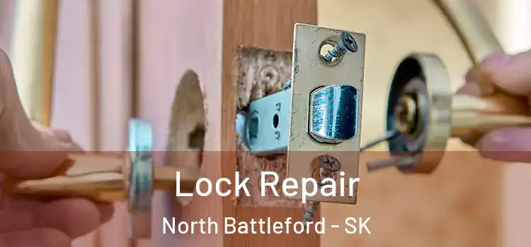 Lock Repair North Battleford - SK