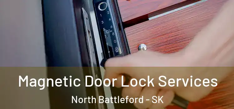 Magnetic Door Lock Services North Battleford - SK
