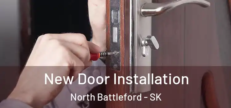 New Door Installation North Battleford - SK