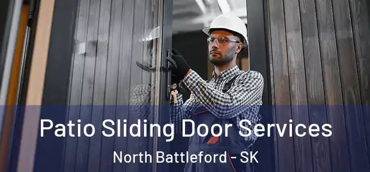  Patio Sliding Door Services North Battleford - SK