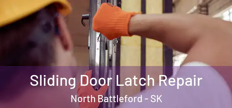  Sliding Door Latch Repair North Battleford - SK