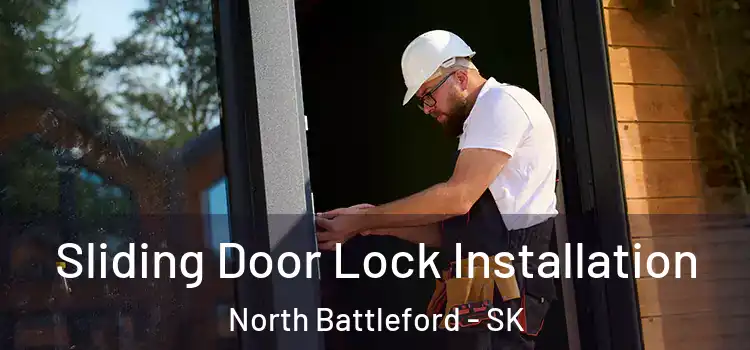 Sliding Door Lock Installation North Battleford - SK